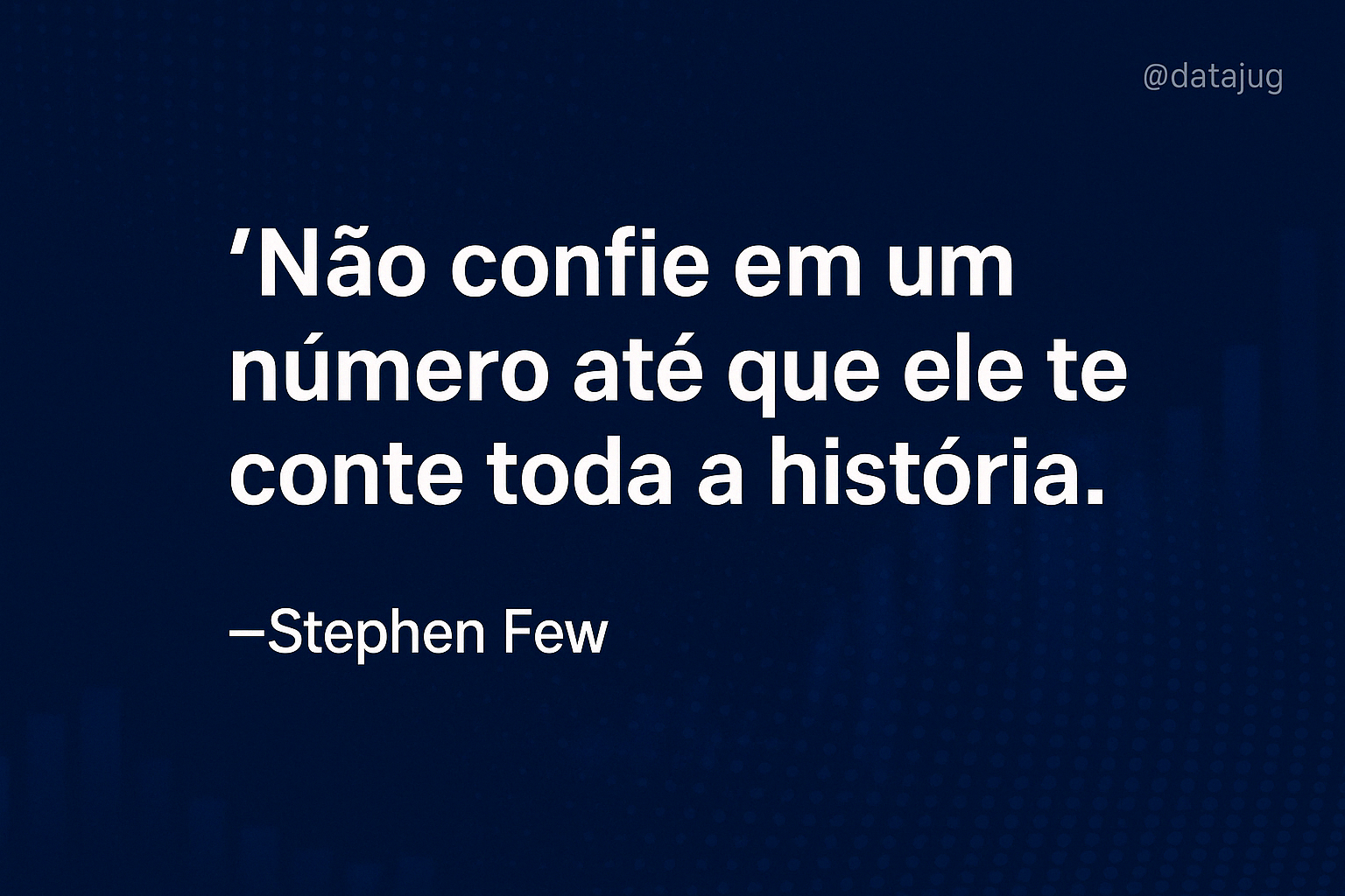 Não confie em um número até que ele te conte toda a história — Stephen Few estava certo

