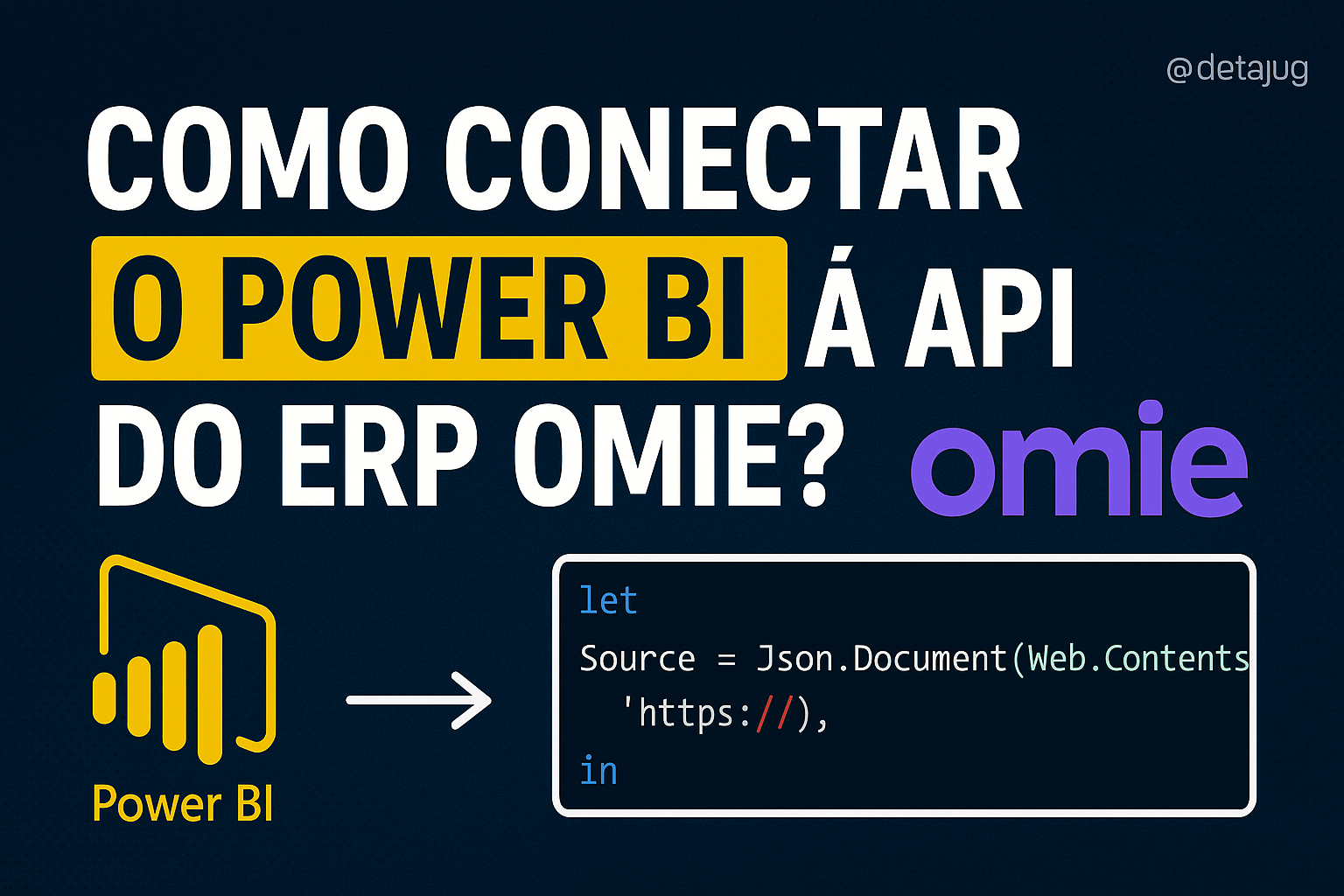 Como conectar o Power BI à API do ERP Omie?